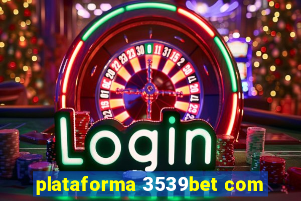 plataforma 3539bet com